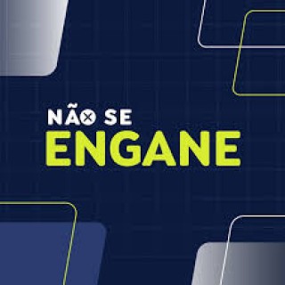 Não Se Engane